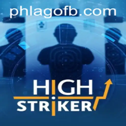Discovering HighStriker: The Thrilling New Game of PHLAGO