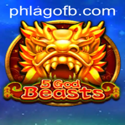 Unveiling the Epic World of 5GodBeasts: Navigating the Mystical Realm of PHLAGO