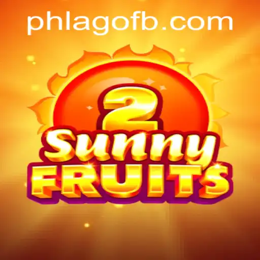 Explore the Vibrant World of SunnyFruits2 and Master the Art of PHLAGO